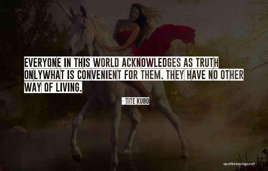 Acknowledges Quotes By Tite Kubo Acknowledges Quotes By Tite Kubo