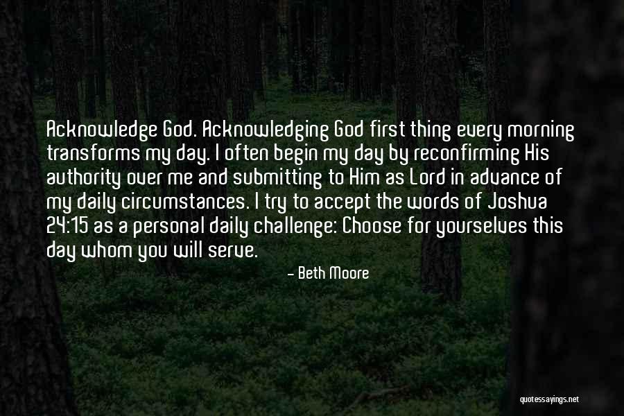 Acknowledging God Quotes By Beth Moore Acknowledging God Quotes By Beth Moore