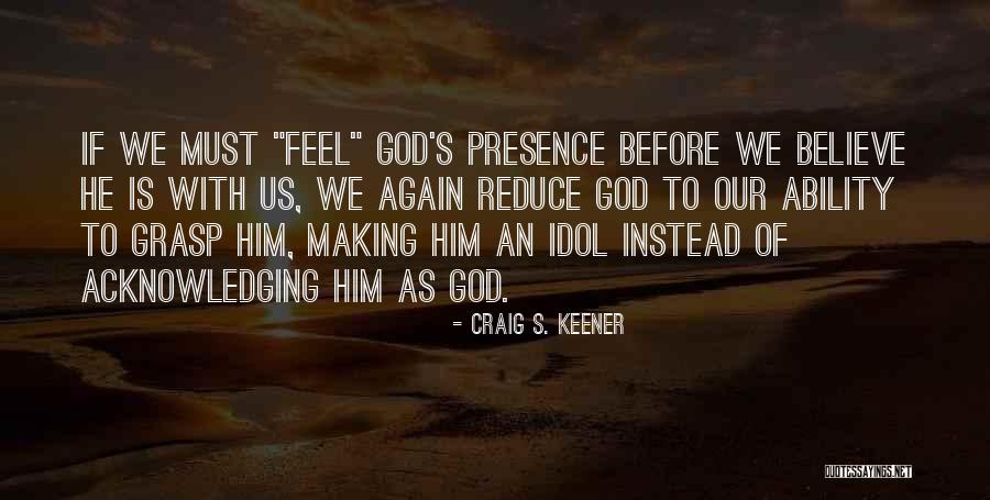 Acknowledging God Quotes By Craig S. Keener Acknowledging God Quotes By Craig S. Keener