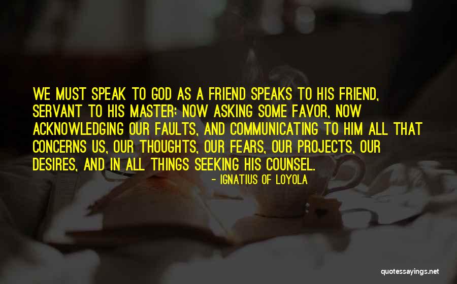 Acknowledging God Quotes By Ignatius Of Loyola Acknowledging God Quotes By Ignatius Of Loyola