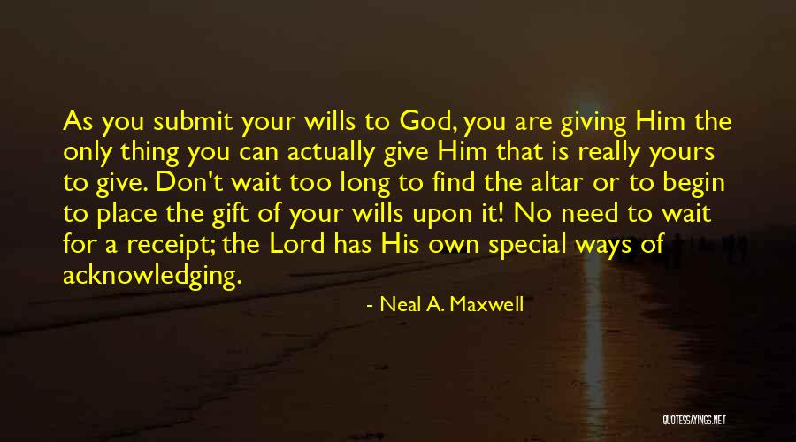 Acknowledging God Quotes By Neal A. Maxwell Acknowledging God Quotes By Neal A. Maxwell