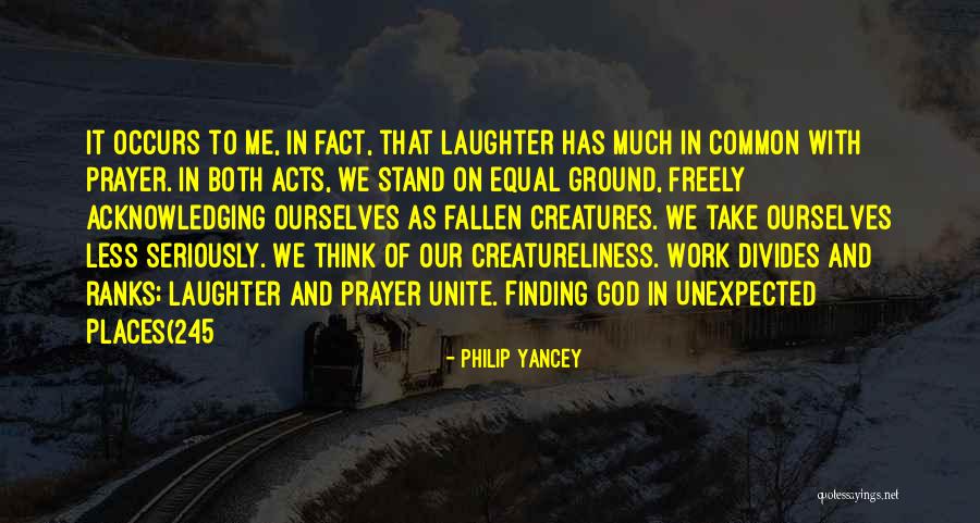 Acknowledging God Quotes By Philip Yancey Acknowledging God Quotes By Philip Yancey