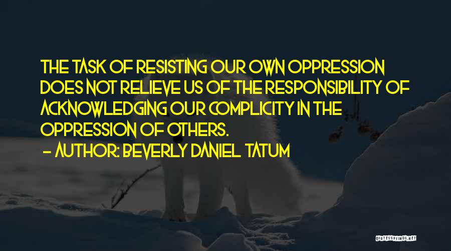 Acknowledging Others Quotes By Beverly Daniel Tatum