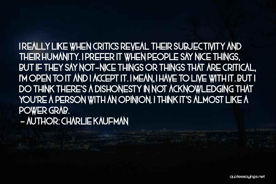 Acknowledging Others Quotes By Charlie Kaufman