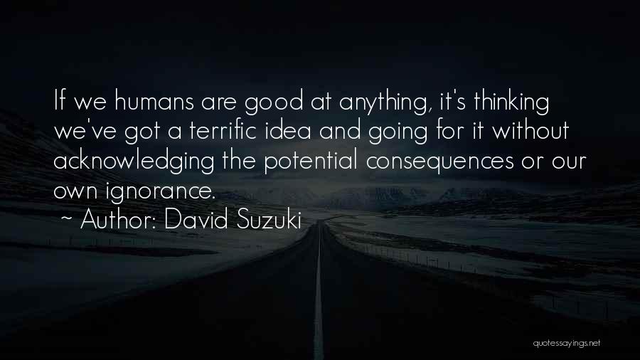Acknowledging Others Quotes By David Suzuki