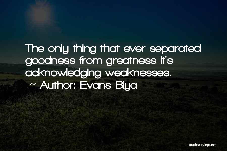 Acknowledging Others Quotes By Evans Biya