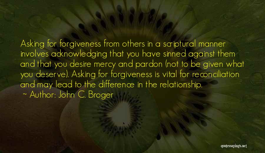 Acknowledging Others Quotes By John C. Broger