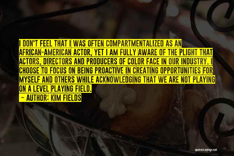 Acknowledging Others Quotes By Kim Fields