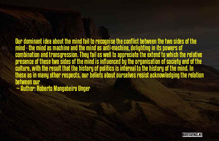 Acknowledging Others Quotes By Roberto Mangabeira Unger