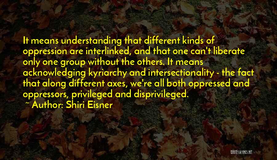 Acknowledging Others Quotes By Shiri Eisner