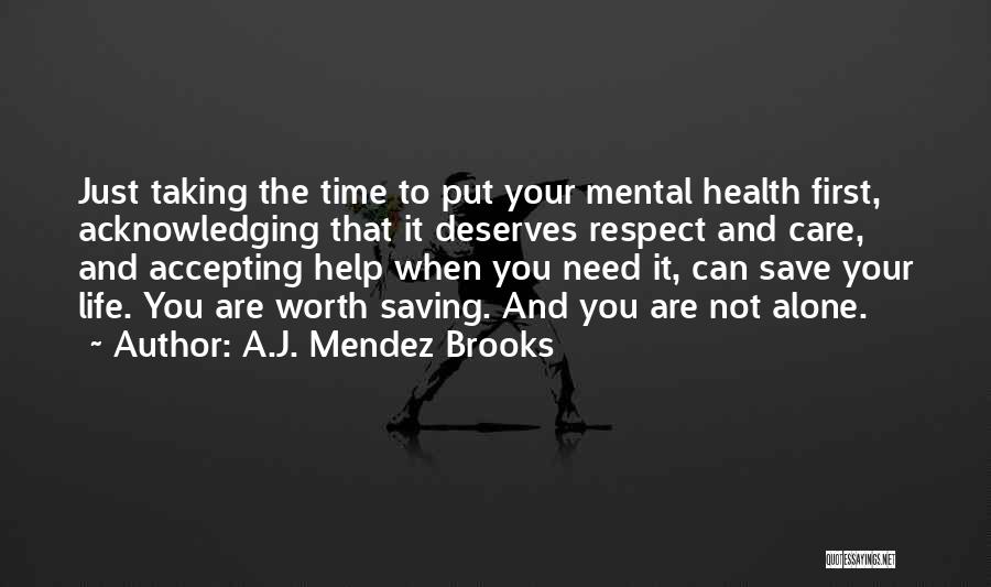 Acknowledging Self Worth Quotes By A.J. Mendez Brooks