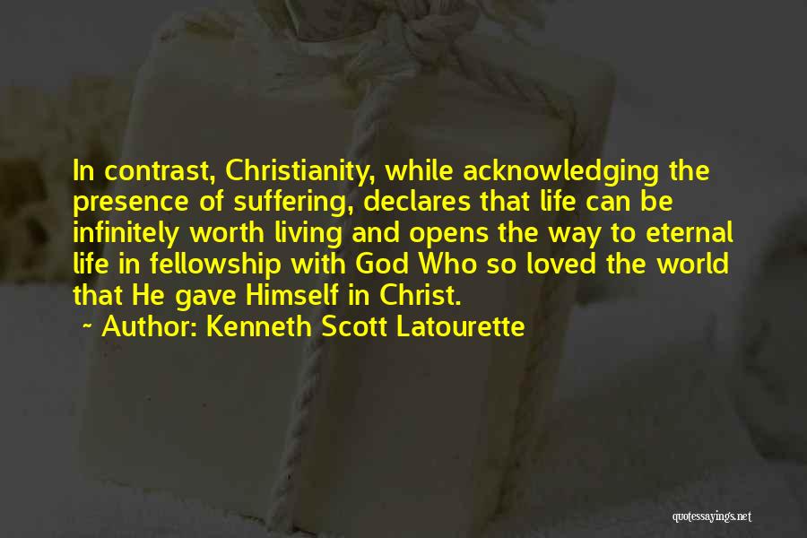 Acknowledging Self Worth Quotes By Kenneth Scott Latourette