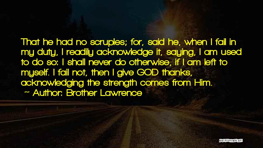 Acknowledging Thanks Quotes By Brother Lawrence