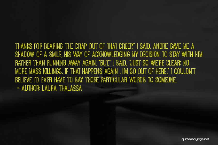 Acknowledging Thanks Quotes By Laura Thalassa