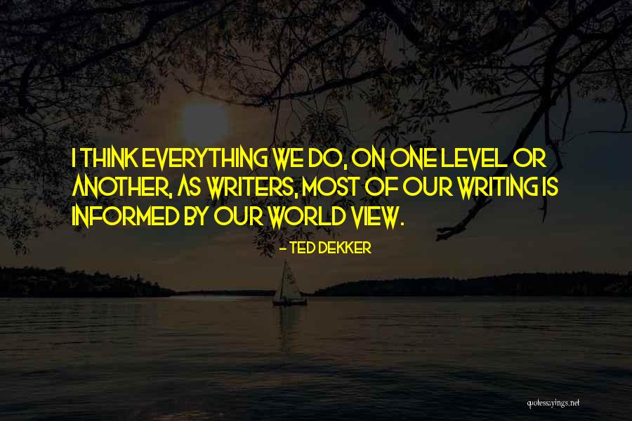 Acknowledging Your Weaknesses Quotes By Ted Dekker Acknowledging Your Weaknesses Quotes By Ted Dekker