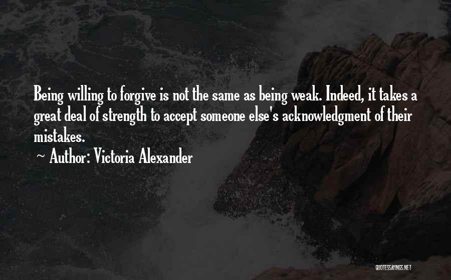 Acknowledgment Quotes By Victoria Alexander