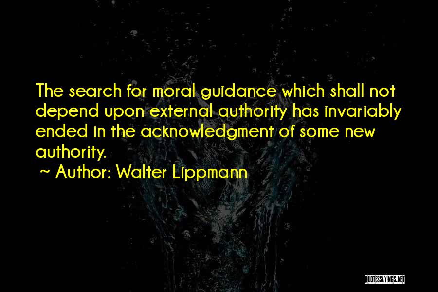 Acknowledgment Quotes By Walter Lippmann