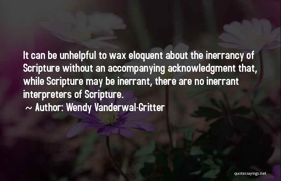 Acknowledgment Quotes By Wendy Vanderwal-Gritter