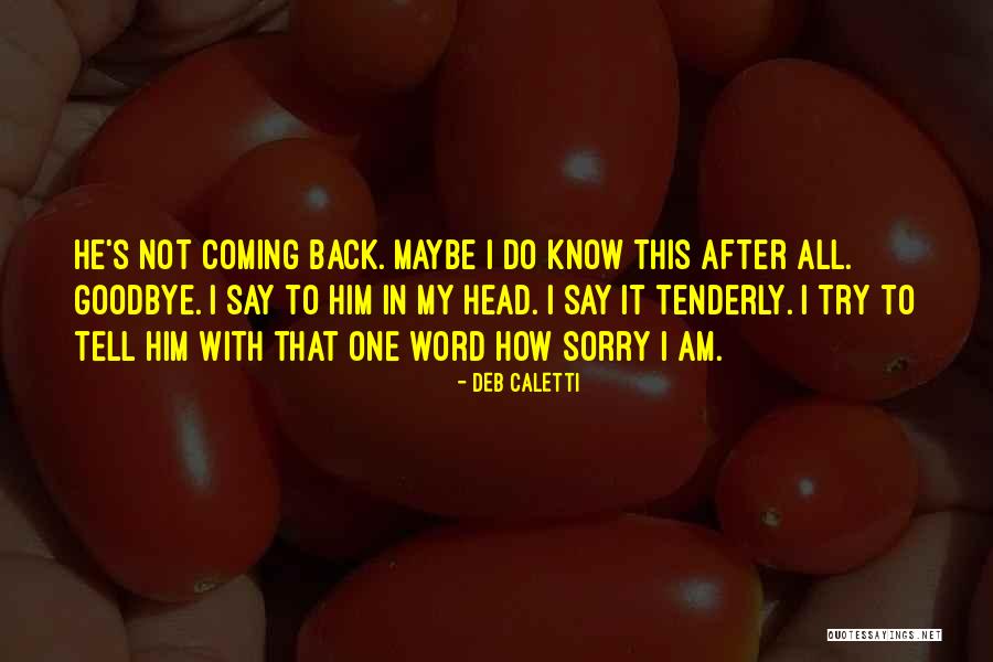 Ackowledge Quotes By Deb Caletti Ackowledge Quotes By Deb Caletti