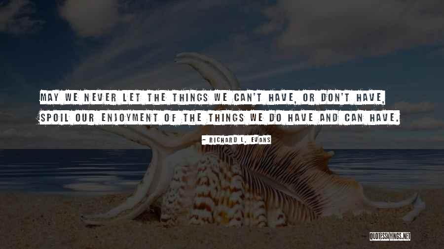 Ackowledge Quotes By Richard L. Evans Ackowledge Quotes By Richard L. Evans