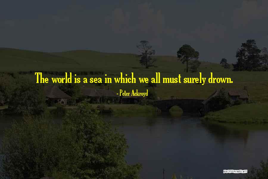 Ackroyd Peter Quotes By Peter Ackroyd Ackroyd Peter Quotes By Peter Ackroyd