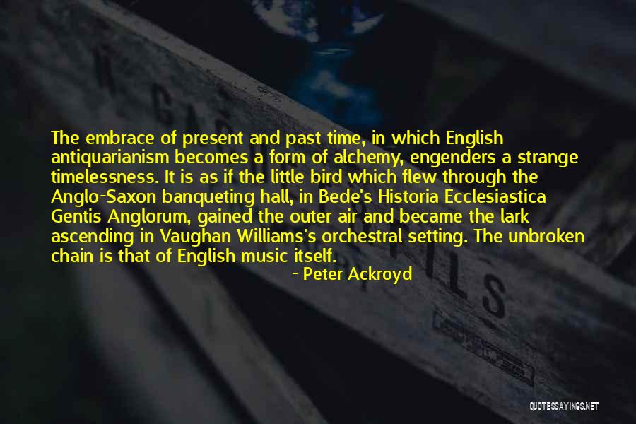 Ackroyd Peter Quotes By Peter Ackroyd Ackroyd Peter Quotes By Peter Ackroyd