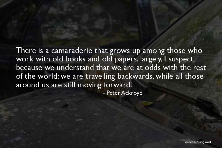 Ackroyd Peter Quotes By Peter Ackroyd Ackroyd Peter Quotes By Peter Ackroyd
