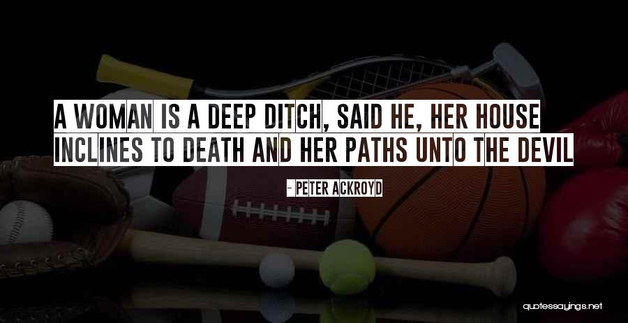 Ackroyd Peter Quotes By Peter Ackroyd Ackroyd Peter Quotes By Peter Ackroyd