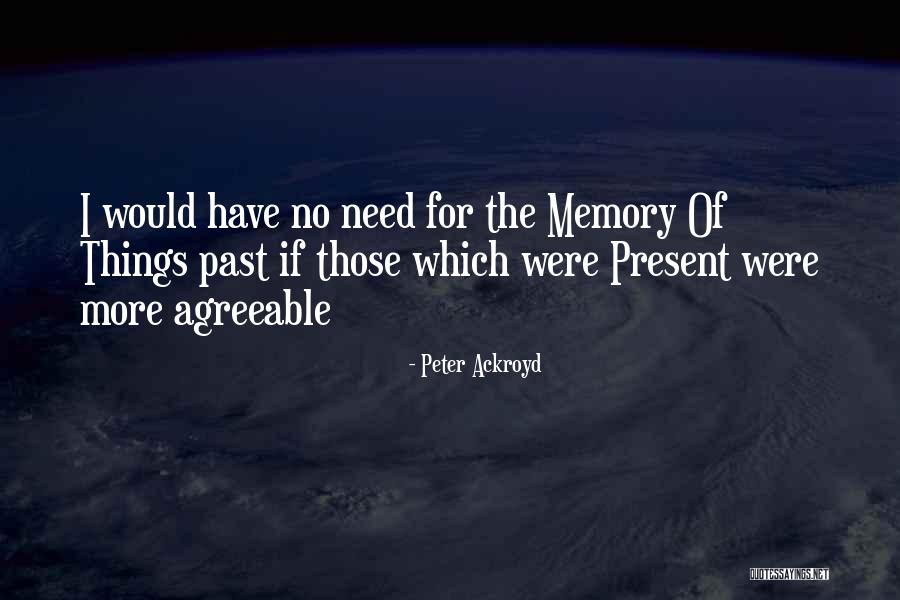 Ackroyd Peter Quotes By Peter Ackroyd Ackroyd Peter Quotes By Peter Ackroyd