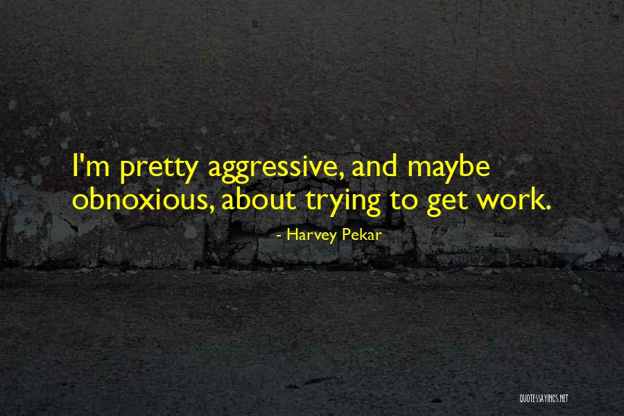 Aclamad Quotes By Harvey Pekar Aclamad Quotes By Harvey Pekar