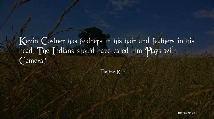 Aclare House Quotes By Pauline Kael
