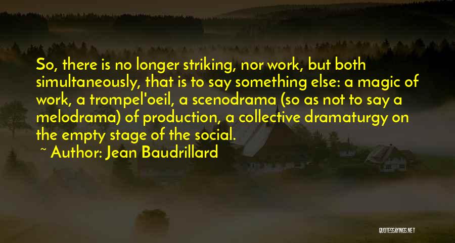 Aclient Quotes By Jean Baudrillard