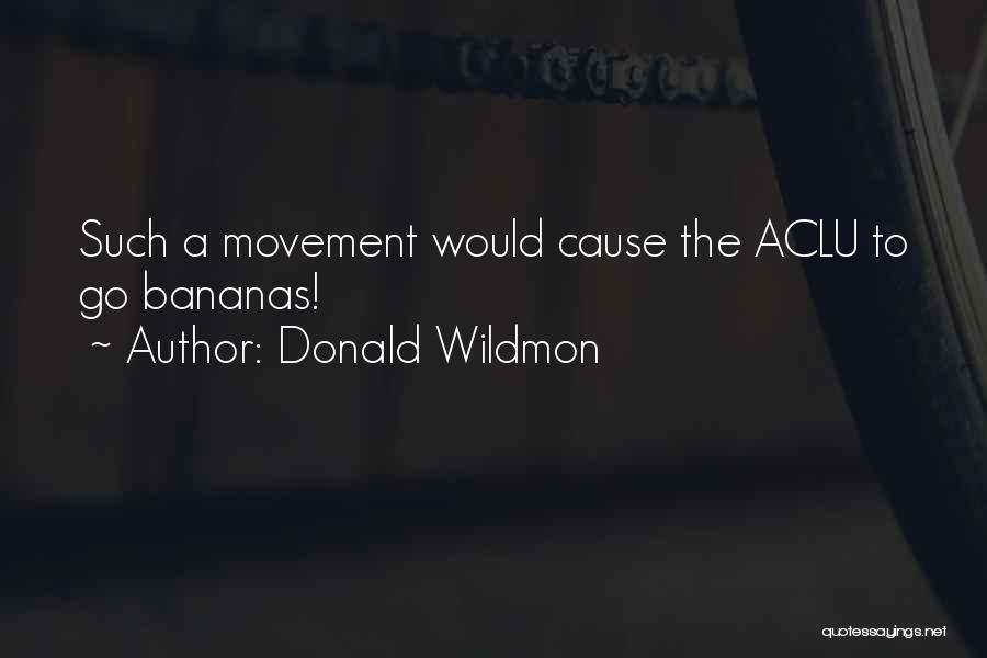 Aclu Quotes By Donald Wildmon