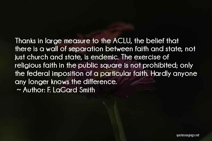 Aclu Quotes By F. LaGard Smith