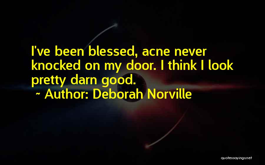 Acne Quotes By Deborah Norville