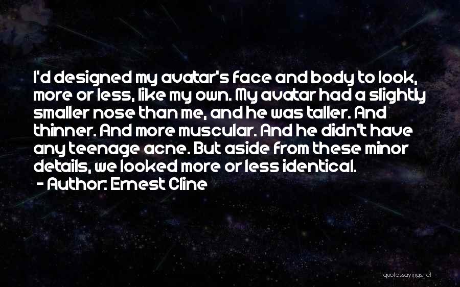 Acne Quotes By Ernest Cline