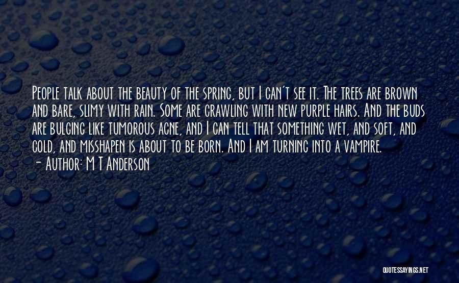 Acne Quotes By M T Anderson