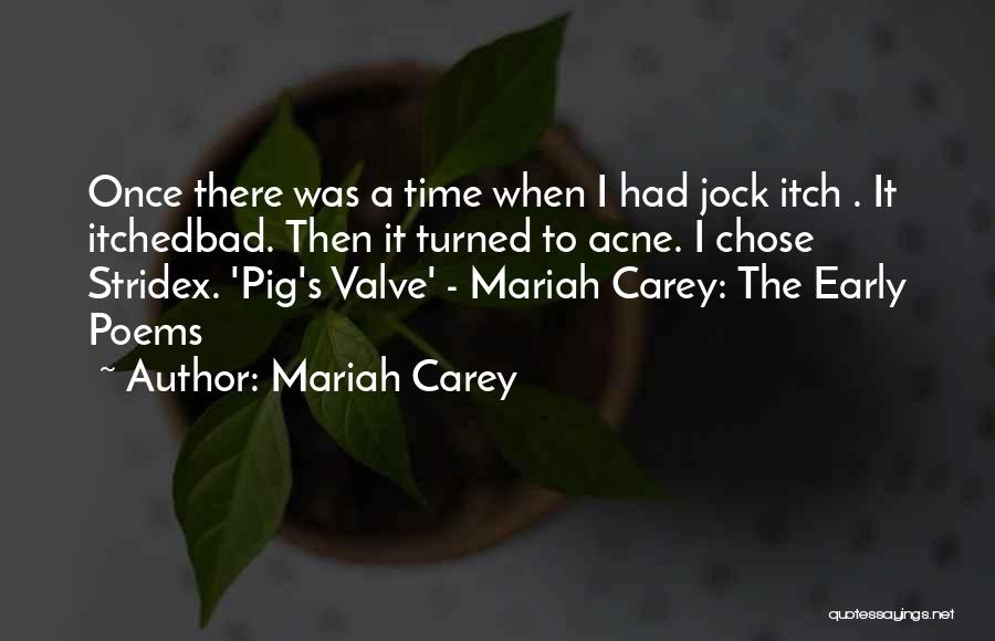 Acne Quotes By Mariah Carey
