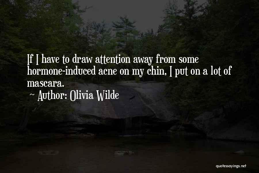 Acne Quotes By Olivia Wilde