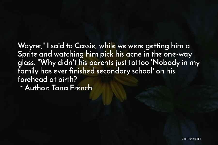 Acne Quotes By Tana French