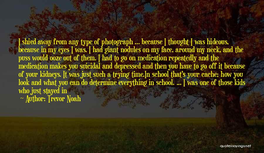 Acne Quotes By Trevor Noah