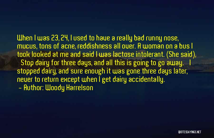 Acne Quotes By Woody Harrelson