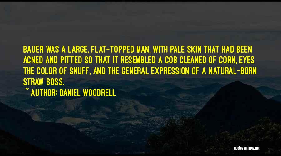 Acned Quotes By Daniel Woodrell