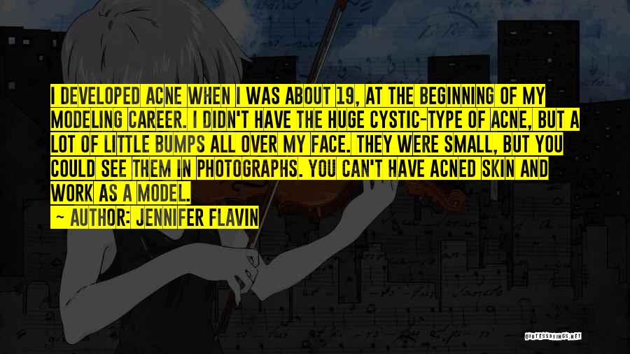 Acned Quotes By Jennifer Flavin