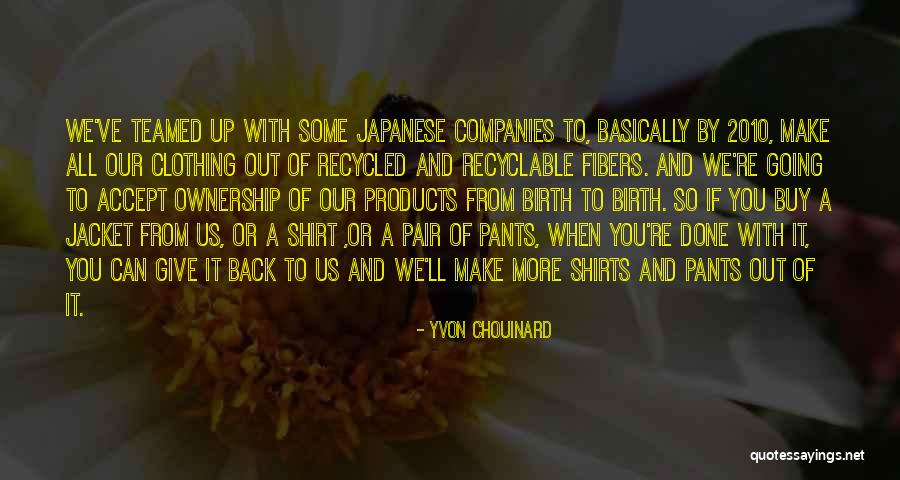 Acogedora Quotes By Yvon Chouinard Acogedora Quotes By Yvon Chouinard