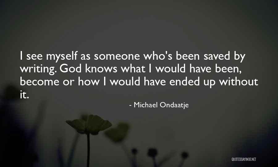 Acogny Technique Quotes By Michael Ondaatje Acogny Technique Quotes By Michael Ondaatje