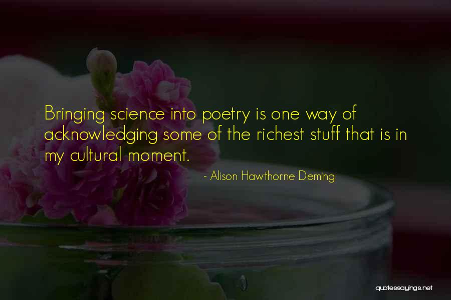 Acolhida Com Quotes By Alison Hawthorne Deming Acolhida Com Quotes By Alison Hawthorne Deming