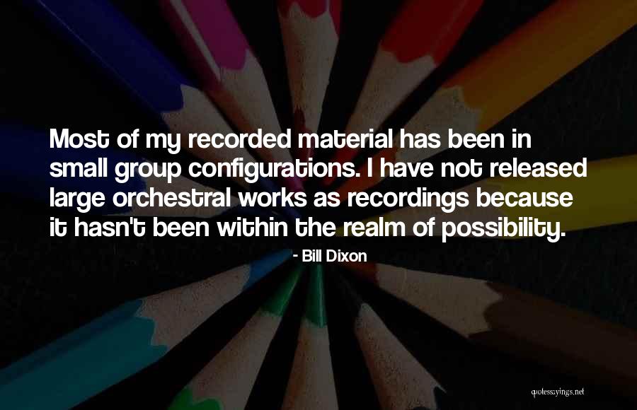 Acolhimento Dhm Quotes By Bill Dixon Acolhimento Dhm Quotes By Bill Dixon