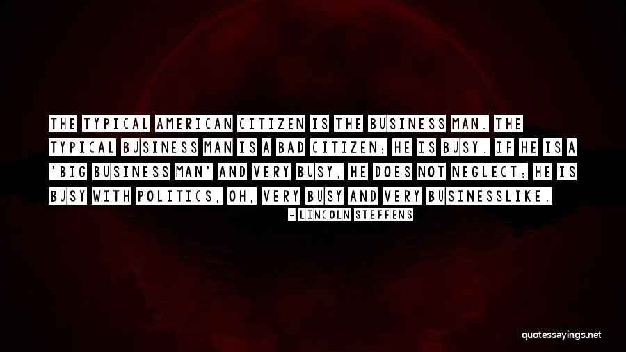 Acolhimento Institucional Quotes By Lincoln Steffens Acolhimento Institucional Quotes By Lincoln Steffens