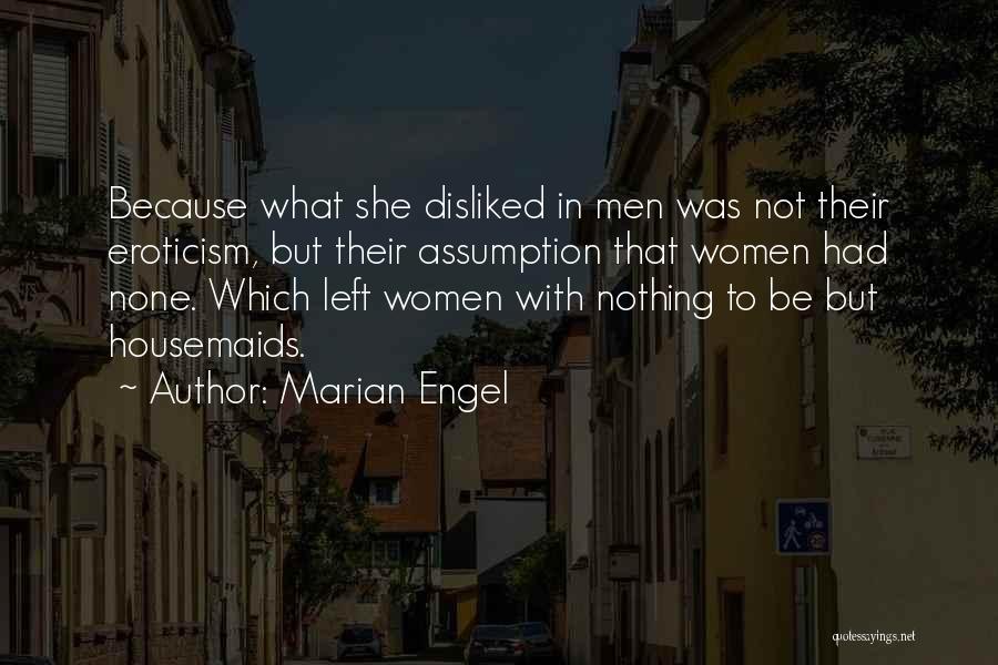 Acompasamiento Quotes By Marian Engel
